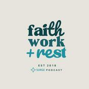 Faith, Work & Rest