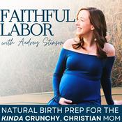 Faithful Labor | Natural Birth, Pregnancy, Holistic, VBAC, Unmedicated
