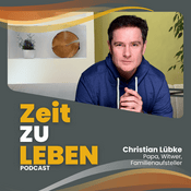 Zeit zu leben - der Podcast für Klarheit und mehr Lebensfreude