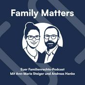 Family Matters – Euer Familienrechts-Podcast