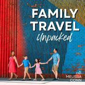 Family Travel Unpacked: Make the Most of Travel With Kids