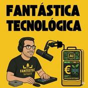Fantástica Tecnológica