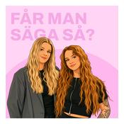 FÅR MAN SÄGA SÅ?