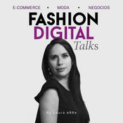 E-commerce, negocios y moda by Fashion Digital Talks