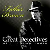 Father Brown|Great Detectives of Old Time Radio GK Chesterton Mysteries