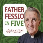 Father Fessio in Five