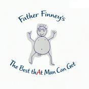 Father Finney’s The Best That Man Can Get