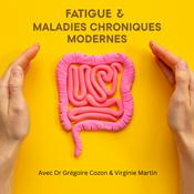 Fatigue et maladies chroniques : comprendre et améliorer son quotidien avec le Dr Grégoire Cozon