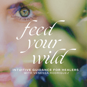 Feed Your Wild- Intuitive Healing, Akashic Records, Astrology for Healers, Holistic Healing