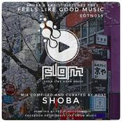 Feels Like Good Music Presented By SHOBA & KAGISOSIRTUNEZ