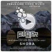 Feels Like Good Music Presented By SHOBA & KAGISOSIRTUNEZ