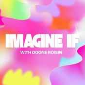 Imagine If, with Doone Roisin | Conversations on Health, Wealth & Wisdom for Women (formerly Female Startup Club Podcast)