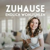 Zuhause endlich wohlfühlen - Dein Podcast für modernes Feng Shui