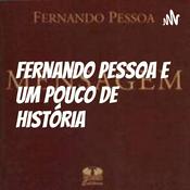 Fernando Pessoa e um pouco de História