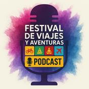 FESTIVAL DE VIAJES Y AVENTURAS PODCAST