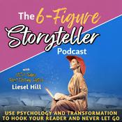6-Figure Storyteller: Write unputdownable novels; fiction writing, storytelling, how to write a book, writing tips, subconscious creativity, writing fiction, how to write a novel