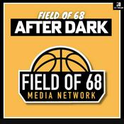 The Field of 68: After Dark Podcast