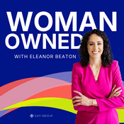 Woman Owned: The Growth Podcast for Women Entrepreneurs