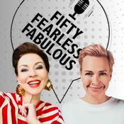 Fifty Fearless Fabulous - der Podcast für Frauen in der Mitte des Lebens