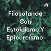 Filosofando Con Estoicismo Y Epicureísmo