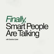 Finally, Smart People Are Talking's Podcast