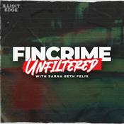 FinCrime Unfiltered with Sarah Beth Felix