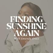 Finding Sunshine Again with Amanda Grace