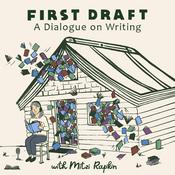 First Draft: A Dialogue on Writing