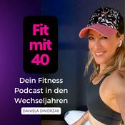 Fit mit 40 – Dein Fitness-Podcast in den Wechseljahren