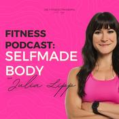 Selfmade Body - der Female Fitness Podcast für Frauen, die dranbleiben