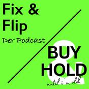 Fix &amp; Flip // Buy &amp; Hold - Der Immobilienpodcast