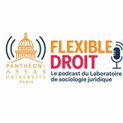 Flexible droit, Le podcast du Laboratoire de Sociologie Juridique d'Assas