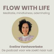 Flow with Life - Mindfulness, meditatie, ademhaling en Eveline Puur