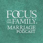 Focus on the Family Marriage Podcast