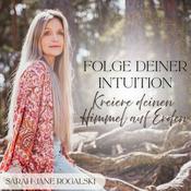 Folge deiner Intuition - Kreiere deinen Himmel auf Erden