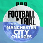 Football on Trial: The Manchester City Charges