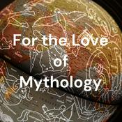 For the Love of Mythology