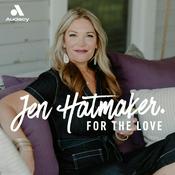 For The Love With Jen Hatmaker Podcast