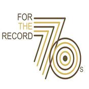 For the Record: The 70s