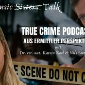 Forensic Sisters - Forensischer Talk | True Crime USA und Deutschland | Wahre Verbrechen
