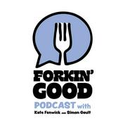 Forkin' Good with Simon Gault & Kate Fenwick