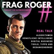 Frag Roger: Algorithmen, Künstliche Intelligenz und digitales Business #fragRoger