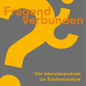 Fragend verbunden - Der Interviewpodcast zur Existenzanalyse