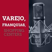 Franquias, Varejo e Shopping Centers