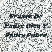 Frases De Padre Rico Y Padre Pobre