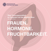 FRAUEN.HORMONE.FRUCHTBARKEIT. - der Podcast über Frauengesundheit
