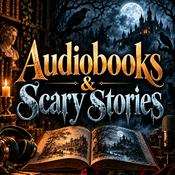 Audiobooks & Scary Stories