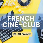 French Ciné-Club: A Cinema Podcast for Intermediate & Advanced French Learners