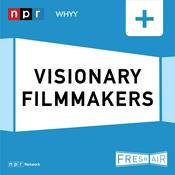 Fresh Air: Visionary Filmmakers