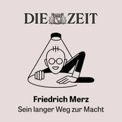 Friedrich Merz: Sein langer Weg zur Macht